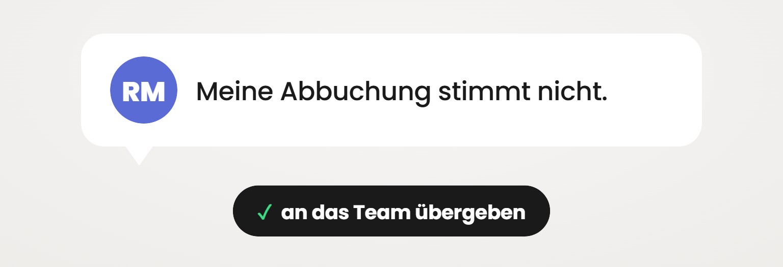 Meine Abbuchung stimmt nicht: Anfrage wurde an das Team übergeben
